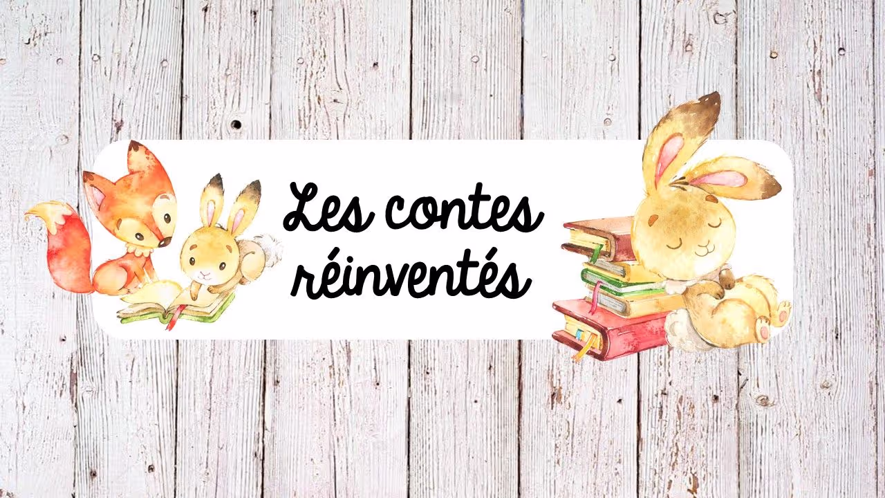 Les contes réinventés